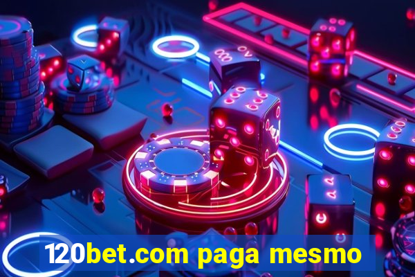 120bet.com paga mesmo